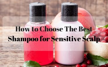 Best Shampoo for Sensitive Scalp