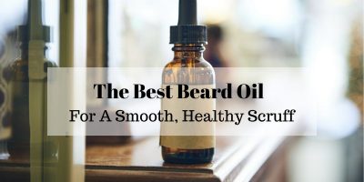 Best Beard Oil Reviews