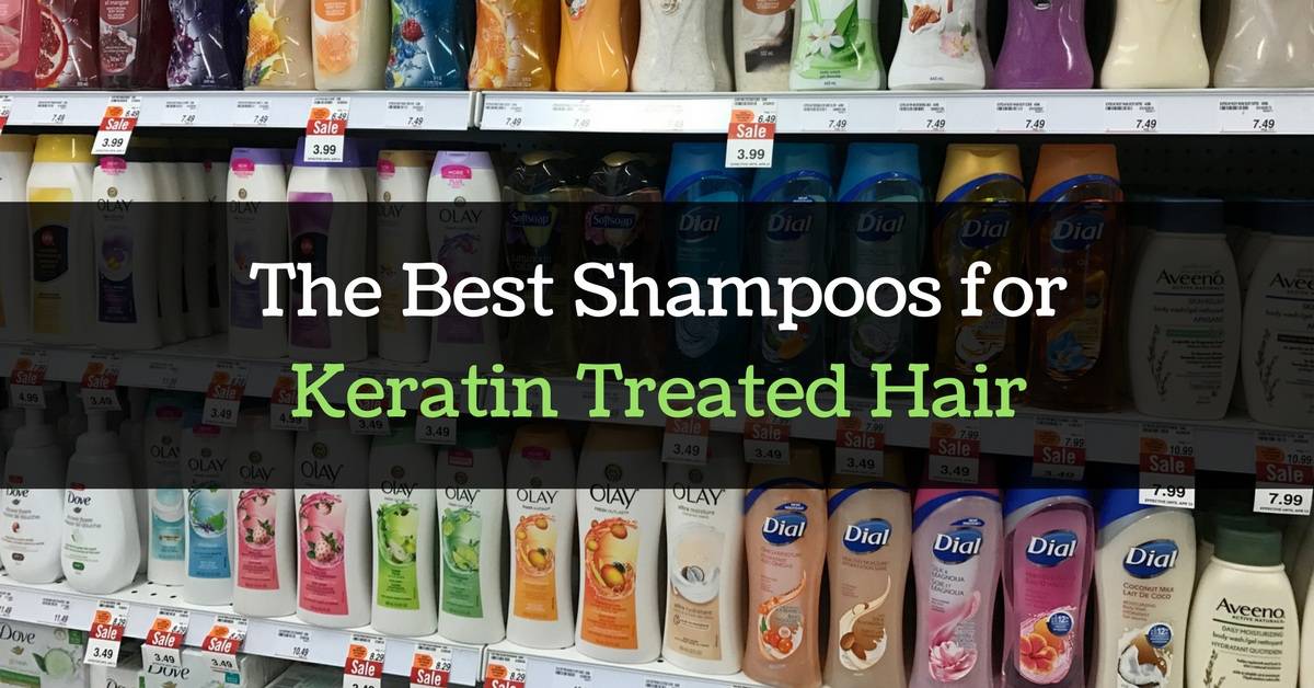 The Best Shampoo for Your Keratin Treated Hair Top 5 Reviews in 2020