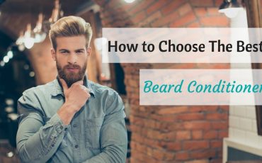 Choose Best Beard Conditioner