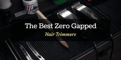 best zero gapped hair trimmers